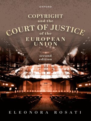 cover image of Copyright and the Court of Justice of the European Union